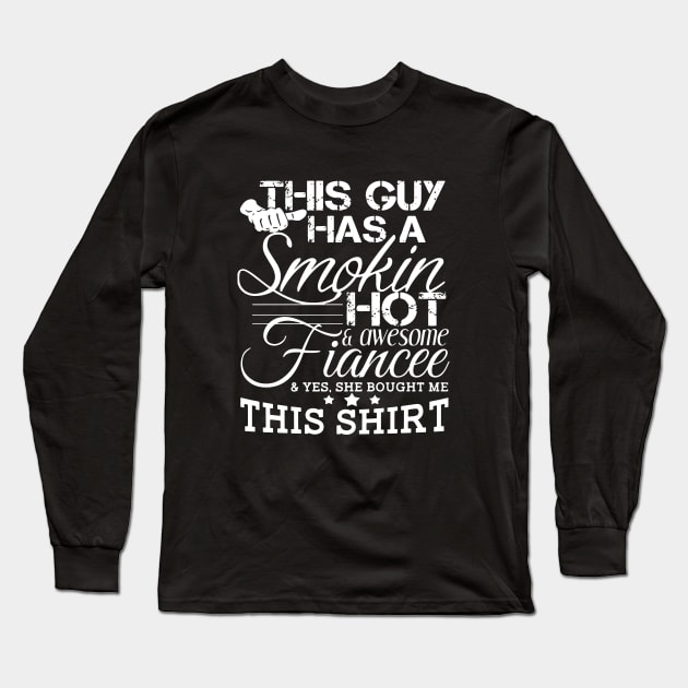 This Guy Has A Smokin Hot Awesome Fiancee Yes She Bought Me This Shirt Tattoo Awesome Long Sleeve T-Shirt by huepham613